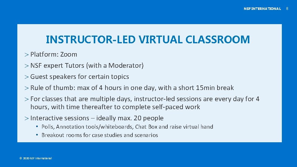 NSF INTERNATIONAL | 8 INSTRUCTOR-LED VIRTUAL CLASSROOM > Platform: Zoom > NSF expert Tutors