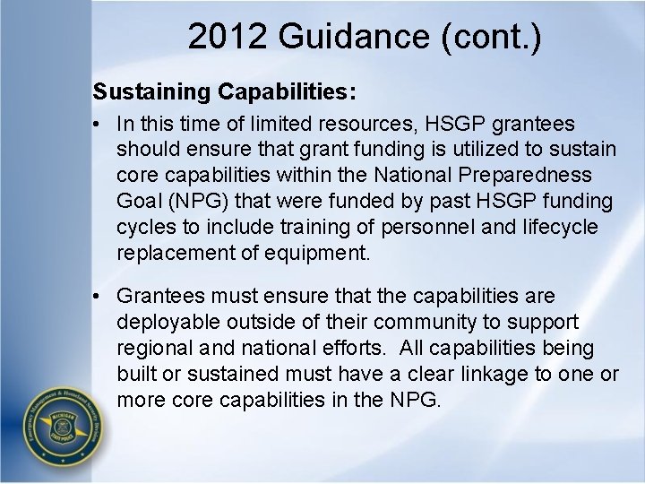 2012 Guidance (cont. ) Sustaining Capabilities: • In this time of limited resources, HSGP