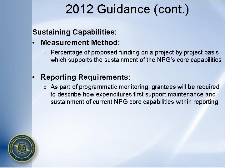 2012 Guidance (cont. ) Sustaining Capabilities: • Measurement Method: ○ Percentage of proposed funding