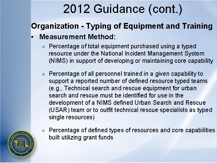 2012 Guidance (cont. ) Organization - Typing of Equipment and Training • Measurement Method: