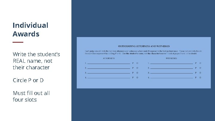 Individual Awards Write the student’s REAL name, not their character Circle P or D