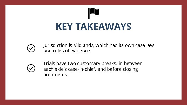 KEY TAKEAWAYS Jurisdiction is Midlands, which has its own case law and rules of