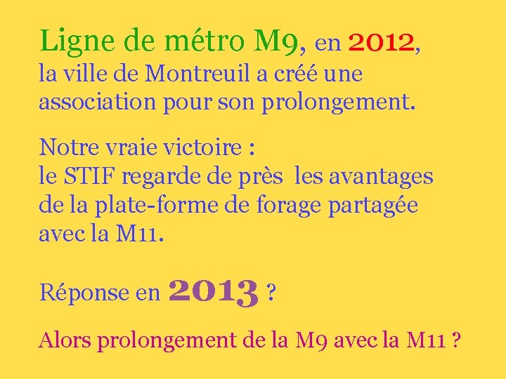 Ligne de métro M 9, en 2012, la ville de Montreuil a créé une