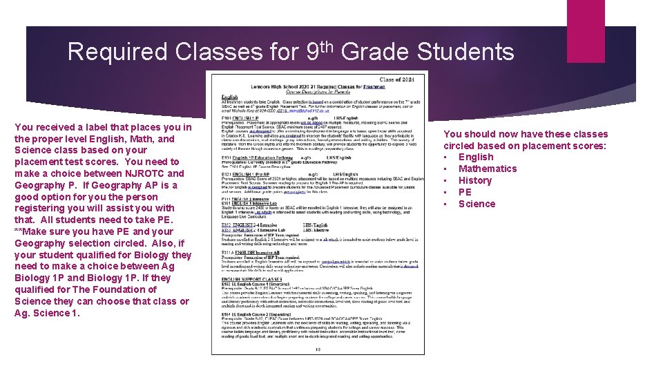 Required Classes for 9 th Grade Students You received a label that places you