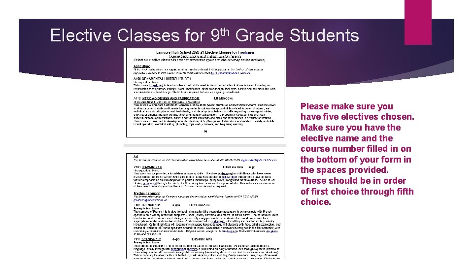 Elective Classes for 9 th Grade Students Please make sure you have five electives