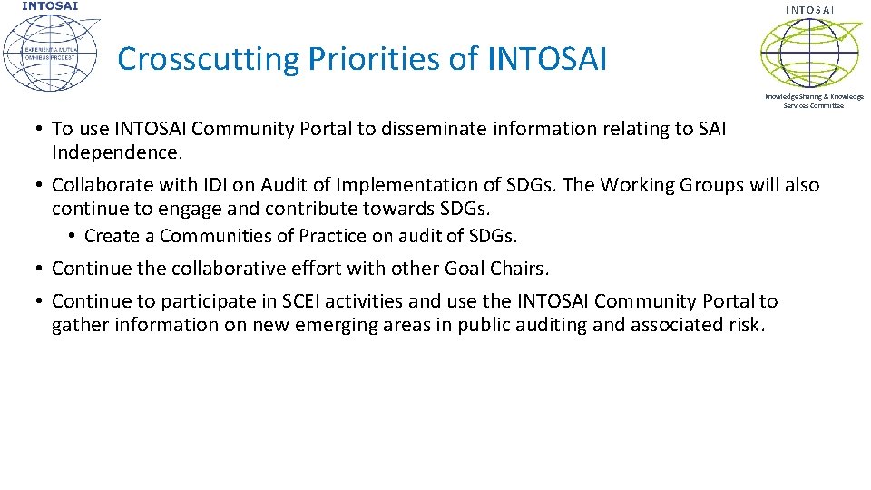 INTOSAI Crosscutting Priorities of INTOSAI Knowledge Sharing & Knowledge Services Committee • To use