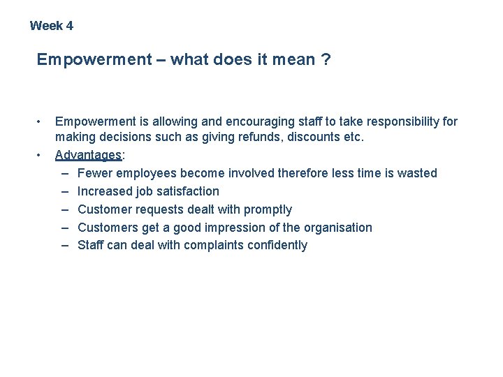 Week 4 Empowerment – what does it mean ? • • Empowerment is allowing