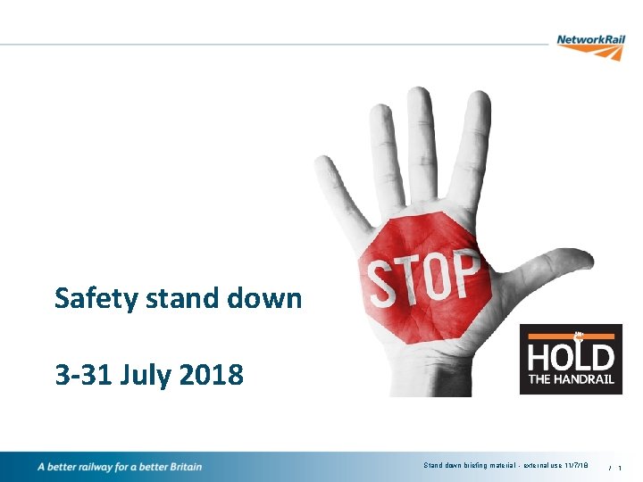Safety stand down 3 -31 July 2018 Stand down briefing material - external use