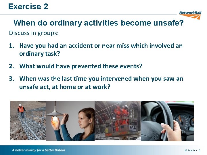 Exercise 2 When do ordinary activities become unsafe? Discuss in groups: 1. The tragic