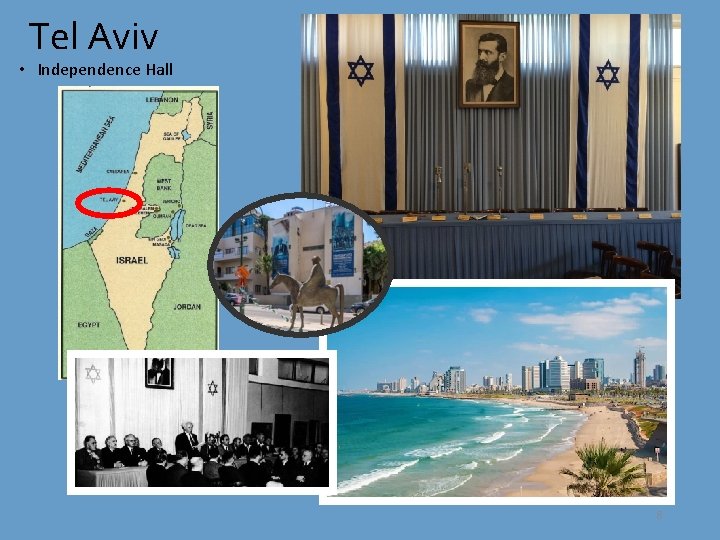 Tel Aviv • Independence Hall 8 Tel Aviv • Independence Hall 8