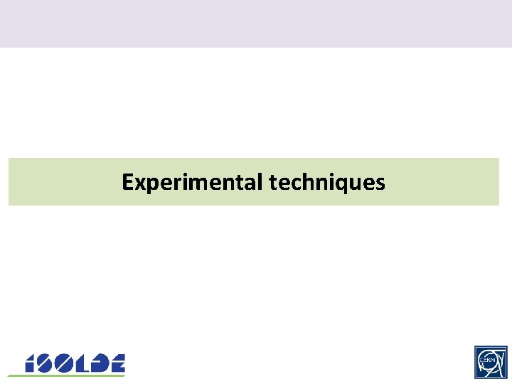 . Experimental techniques 