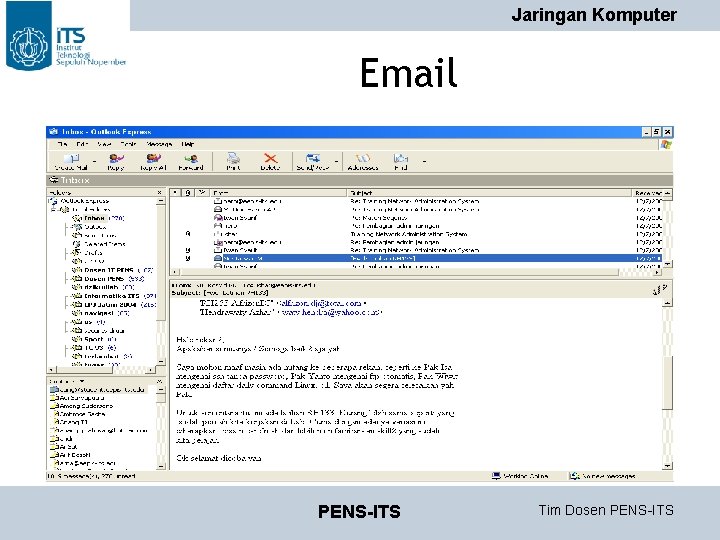 Jaringan Komputer Email PENS-ITS Tim Dosen PENS-ITS Jaringan Komputer Email PENS-ITS Tim Dosen PENS-ITS