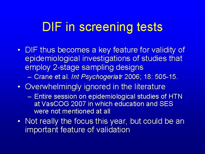 DIF in screening tests • DIF thus becomes a key feature for validity of