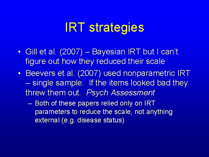 IRT strategies • Gill et al. (2007) – Bayesian IRT but I can’t figure