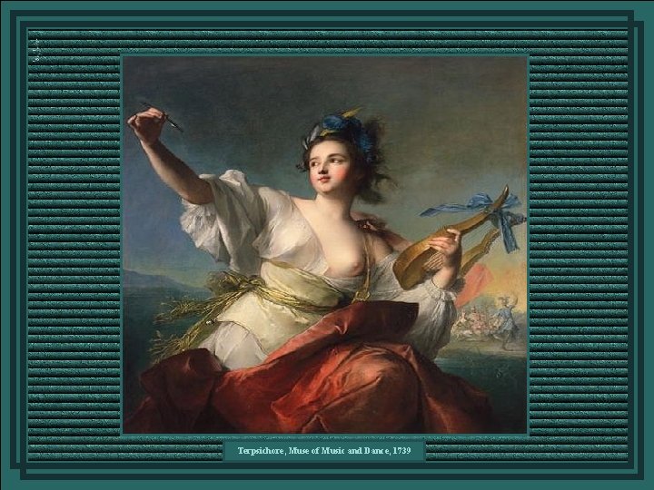 Terpsichore, Muse of Music and Dance, 1739 