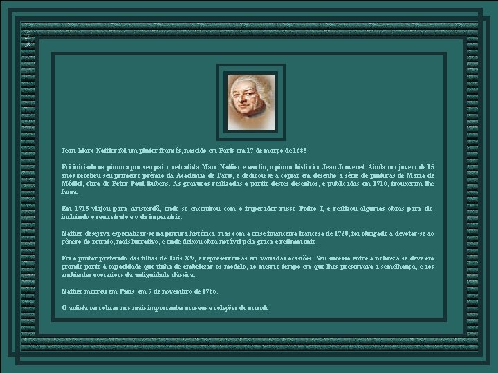 Jean-Marc Nattier foi um pintor francês, nascido em Paris em 17 de março de