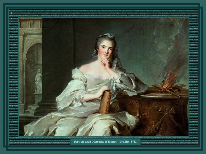 Princess Anne-Henriette of France - The Fire, 1751 