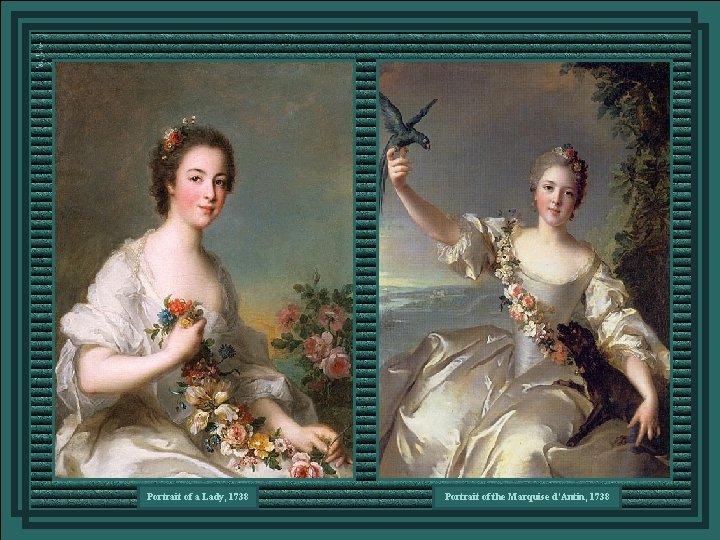 Portrait of a Lady, 1738 Portrait of the Marquise d'Antin, 1738 