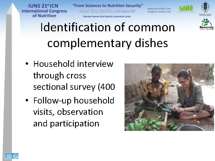 Identification of common complementary dishes • Household interview through cross sectional survey (400 •