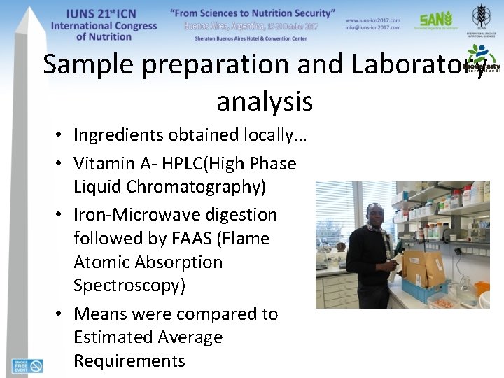 Sample preparation and Laboratory analysis • Ingredients obtained locally… • Vitamin A- HPLC(High Phase