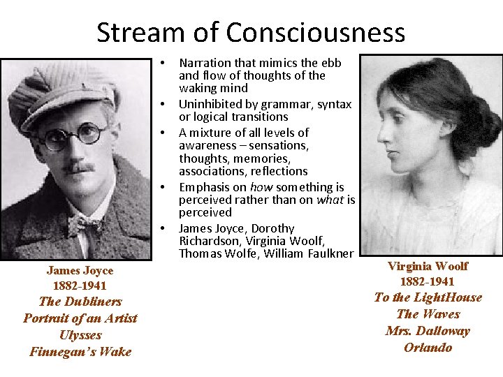 Stream of Consciousness • • • James Joyce 1882 -1941 The Dubliners Portrait of