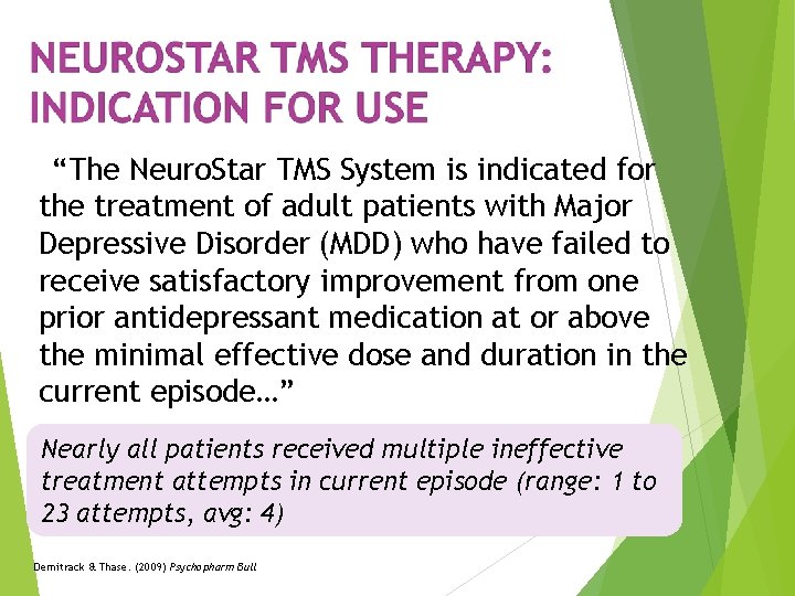 “The Neuro. Star TMS System is indicated for the treatment of adult patients with