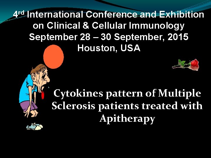 4 rd International Conference and Exhibition on Clinical & Cellular Immunology September 28 –