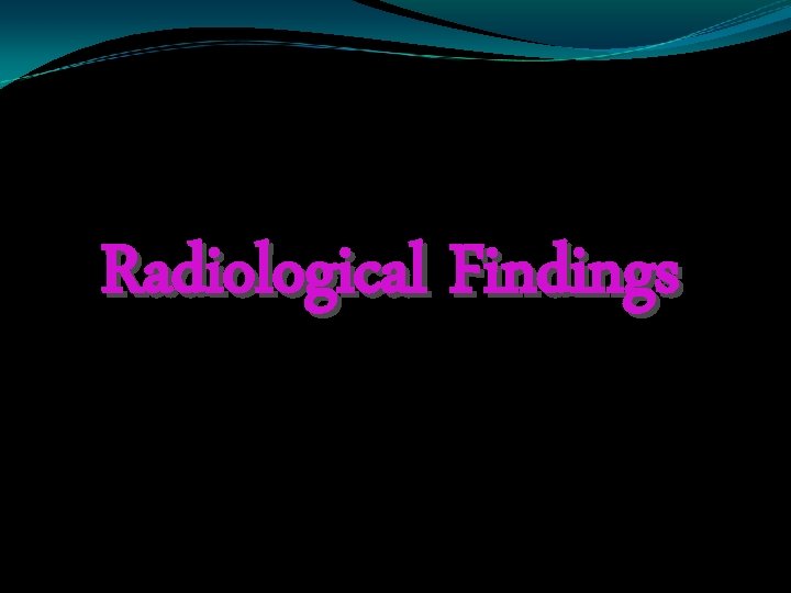 Radiological Findings 