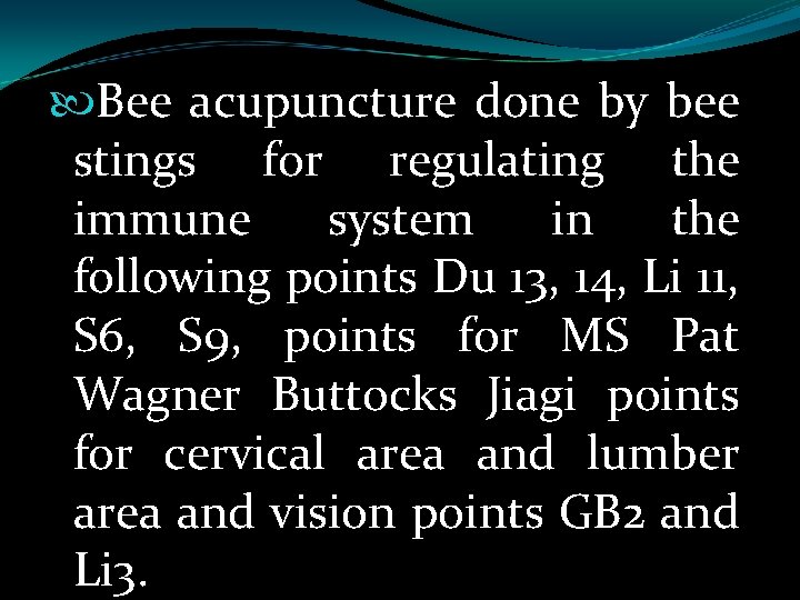  Bee acupuncture done by bee stings for regulating the immune system in the