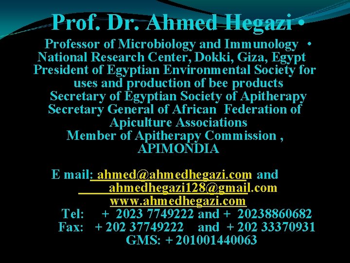 Prof. Dr. Ahmed Hegazi • Professor of Microbiology and Immunology • National Research Center,