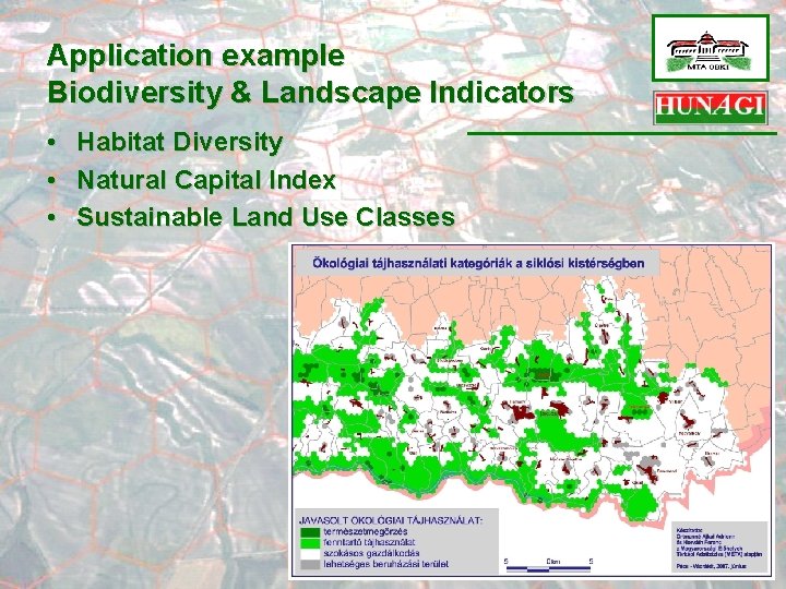 Application example Biodiversity & Landscape Indicators • • • Habitat Diversity Natural Capital Index