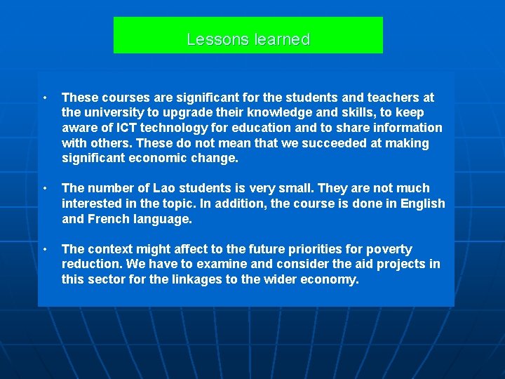 Lessons learned • These courses are significant for the students and teachers at the