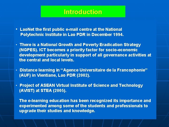 Introduction • Lao. Net the first public e-mail centre at the National Polytechnic Institute