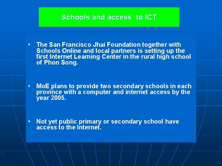 Schools and access to ICT • The San Francisco Jhai Foundation together with Schools