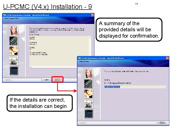 U-PCMC (V 4. x) Installation - 9 “ A summary of the provided details U-PCMC (V 4. x) Installation - 9 “ A summary of the provided details