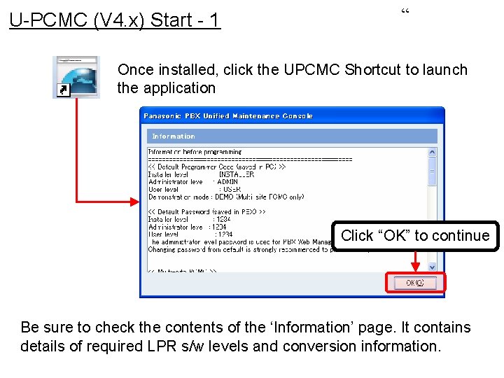 U-PCMC (V 4. x) Start - 1 “ Once installed, click the UPCMC Shortcut U-PCMC (V 4. x) Start - 1 “ Once installed, click the UPCMC Shortcut