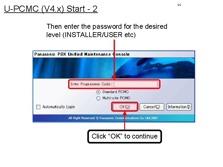 U-PCMC (V 4. x) Start - 2 Then enter the password for the desired U-PCMC (V 4. x) Start - 2 Then enter the password for the desired