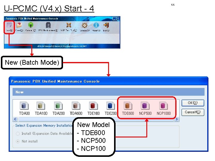 U-PCMC (V 4. x) Start - 4 New (Batch Mode) New Model - TDE U-PCMC (V 4. x) Start - 4 New (Batch Mode) New Model - TDE