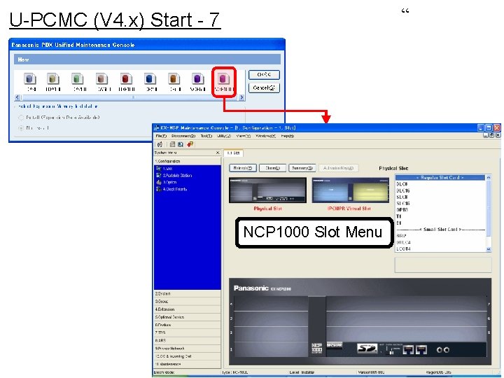 “ U-PCMC (V 4. x) Start - 7 NCP 1000 Slot Menu “ U-PCMC (V 4. x) Start - 7 NCP 1000 Slot Menu