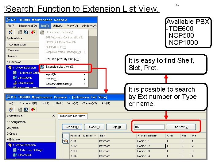 ‘Search’ Function to Extension List View. “ Available PBX -TDE 600 -NCP 500 -NCP ‘Search’ Function to Extension List View. “ Available PBX -TDE 600 -NCP 500 -NCP