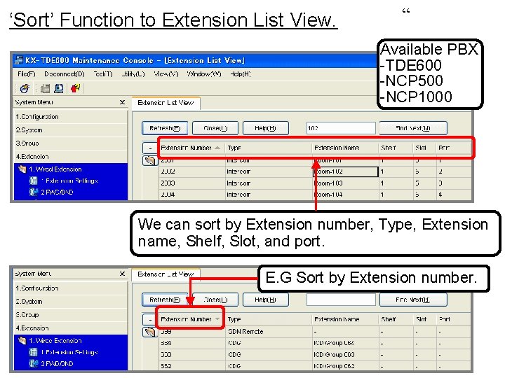 ‘Sort’ Function to Extension List View. “ Available PBX -TDE 600 -NCP 500 -NCP ‘Sort’ Function to Extension List View. “ Available PBX -TDE 600 -NCP 500 -NCP