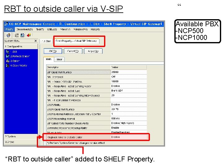 RBT to outside caller via V-SIP “ Available PBX -NCP 500 -NCP 1000 “RBT RBT to outside caller via V-SIP “ Available PBX -NCP 500 -NCP 1000 “RBT