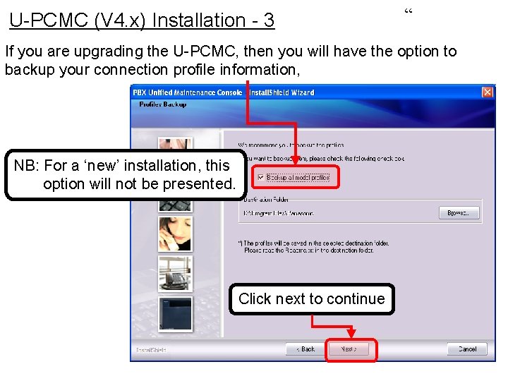 U-PCMC (V 4. x) Installation - 3 “ If you are upgrading the U-PCMC, U-PCMC (V 4. x) Installation - 3 “ If you are upgrading the U-PCMC,