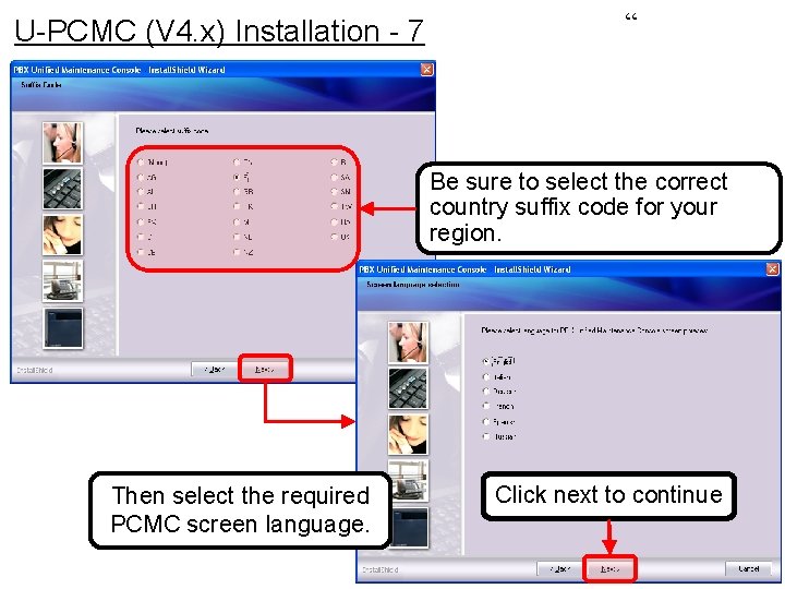 U-PCMC (V 4. x) Installation - 7 “ Be sure to select the correct U-PCMC (V 4. x) Installation - 7 “ Be sure to select the correct