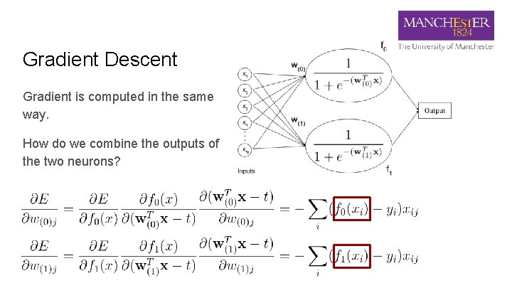 Gradient Descent Gradient is computed in the same way. How do we combine the