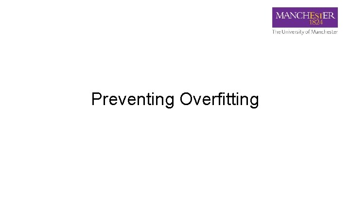 Preventing Overfitting 