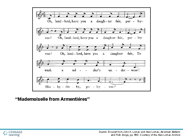 “Mademoiselle from Armentières” Source: Excerpt from John A. Lomax and Alan Lomax, American Ballads