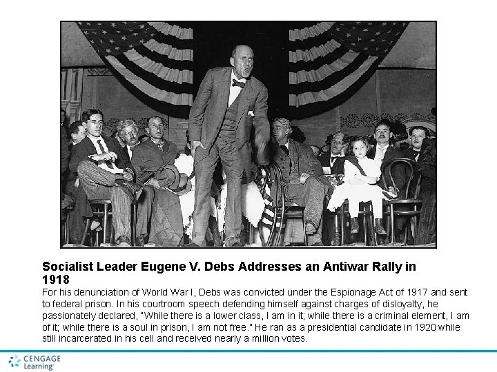 Socialist Leader Eugene V. Debs Addresses an Antiwar Rally in 1918 For his denunciation