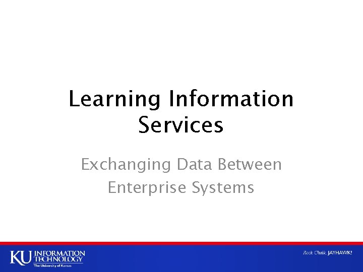 Learning Information Services Exchanging Data Between Enterprise Systems 