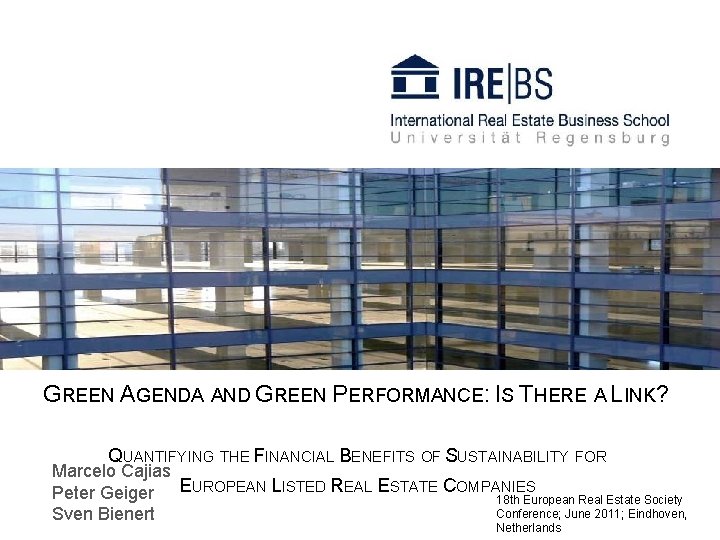 GREEN AGENDA AND GREEN PERFORMANCE: IS THERE A LINK? QUANTIFYING THE FINANCIAL BENEFITS OF